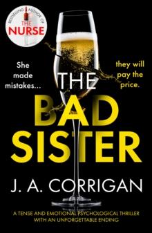 The Bad Sister : A tense and emotional psychological thriller with an unforgettable ending