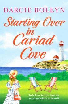 Starting Over in Cariad Cove : A gorgeous romance to make you smile