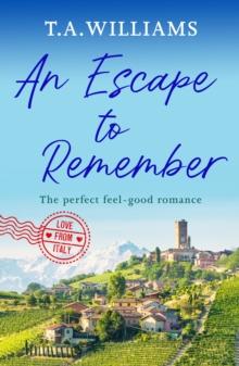 An Escape to Remember : The perfect feel-good romance