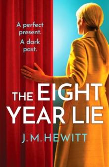 The Eight-Year Lie : A gripping and suspenseful psychological thriller