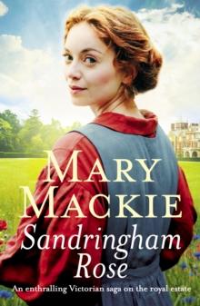 Sandringham Rose : An enthralling Victorian saga on the royal estate