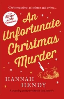 An Unfortunate Christmas Murder : A charming and festive British cosy mystery