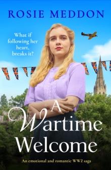 A Wartime Welcome : An emotional and romantic WWII saga