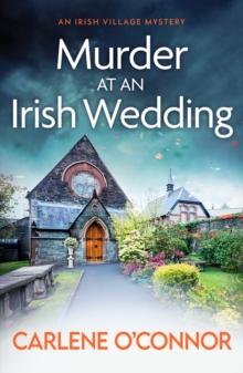 Murder at an Irish Wedding : An unputdownable cosy village mystery