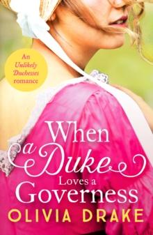 When a Duke Loves a Governess : A heartwarming historical Regency romance