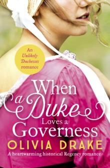 When a Duke Loves a Governess : A heartwarming historical Regency romance