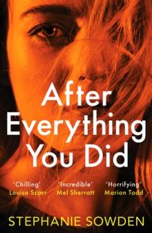 After Everything You Did : An absolutely addictive crime thriller