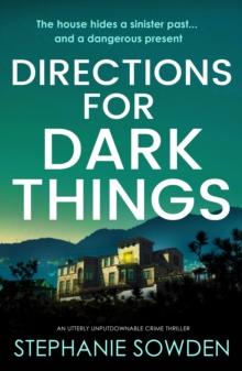 Directions for Dark Things : An utterly unputdownable crime thriller