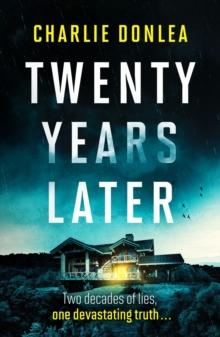 Twenty Years Later : An unputdownable cold case murder mystery with a jaw dropping finale