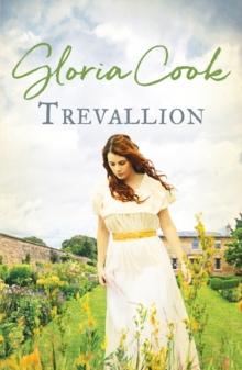 Trevallion : A gripping Cornish saga of love and loyalty