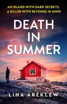 Death in Summer : An unputdownable Scandi noir crime thriller