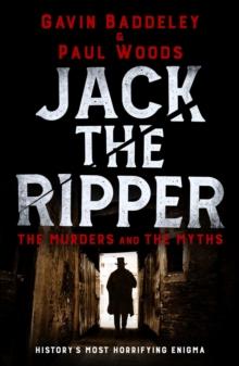 Jack the Ripper : The Murders and the Myths