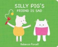 Silly Pig's Friend is Sad