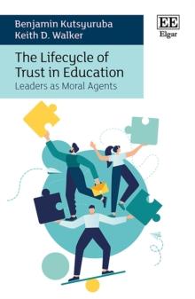 Lifecycle of Trust in Education : Leaders as Moral Agents