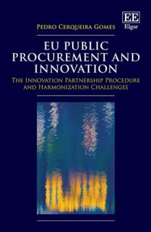 EU Public Procurement and Innovation : The Innovation Partnership Procedure and Harmonization Challenges