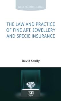 Law and Practice of Fine Art, Jewellery and Specie Insurance