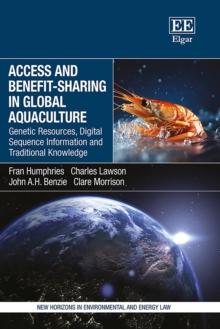 Access and Benefit-sharing in Global Aquaculture : Genetic Resources, Digital Sequence Information and Traditional Knowledge