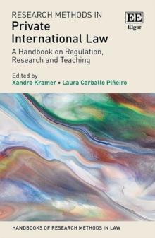 Research Methods in Private International Law : A Handbook on Regulation, Research and Teaching