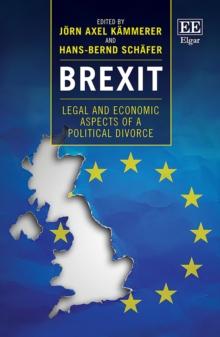 Brexit : Legal and Economic Aspects of a Political Divorce