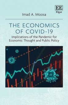 Economics of COVID-19 : Implications of the Pandemic for Economic Thought and Public Policy