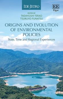 Origins and Evolution of Environmental Policies : State, Time and Regional Experiences