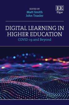 Digital Learning in Higher Education : COVID-19 and Beyond