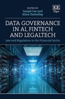 Data Governance in AI, FinTech and LegalTech : Law and Regulation in the Financial Sector