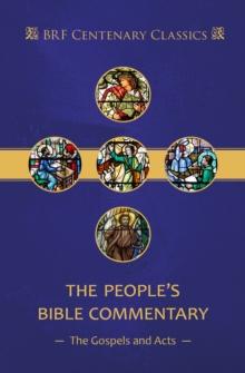 The People's Bible Commentary: Matthew, Mark, Luke, John, Acts : A Bible commentary for every day