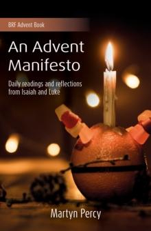 An Advent Manifesto : Daily readings and reflections from Isaiah and Luke