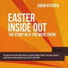 Easter Inside Out : The story as if you were there