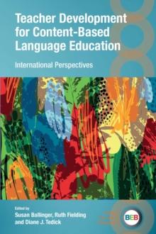 Teacher Development for Content-Based Language Education : International Perspectives