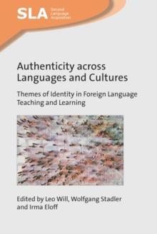 Authenticity across Languages and Cultures : Themes of Identity in Foreign Language Teaching and Learning