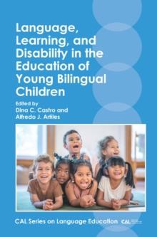 Language, Learning, and Disability in the Education of Young Bilingual Children