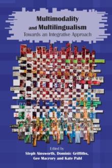 Multimodality and Multilingualism : Towards an Integrative Approach