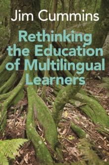 Rethinking the Education of Multilingual Learners : A Critical Analysis of Theoretical Concepts