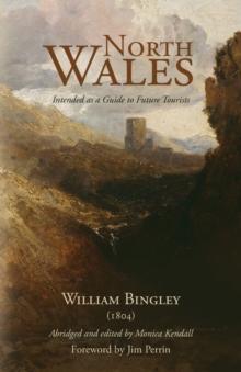 North Wales  Intended as a Guide to Future Tourists : William Bingley (1804)