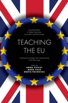 Teaching the EU : Fostering Knowledge and Understanding in the Brexit Age