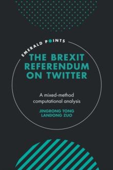 The Brexit Referendum on Twitter : A mixed-method, computational analysis