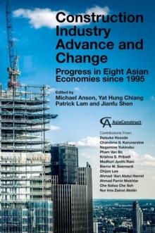 Construction Industry Advance and Change : Progress in Eight Asian Economies since 1995