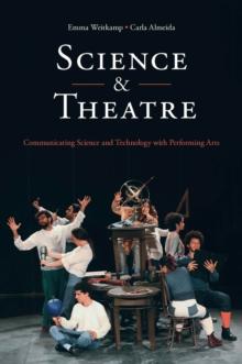 Science & Theatre : Communicating Science and Technology with Performing Arts