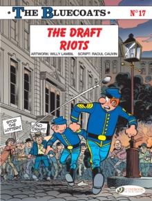 The Bluecoats Vol. 17 : The Draft Riots