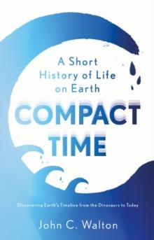 Compact Time : A Short History of Life on Earth