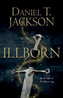 ILLBORN : Book One of the Illborn Saga