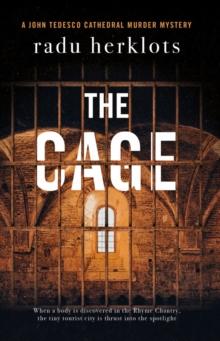 The Cage : A John Tedesco Cathedral Murder Mystery