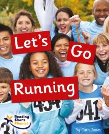 Let's Go Running : Phonics Phase 5