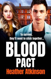 Blood Pact : A totally gripping gritty gangland thriller from bestseller Heather Atkinson