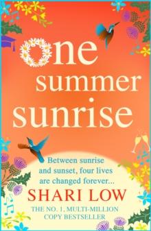 One Summer Sunrise : An uplifting escapist read from bestselling author Shari Low