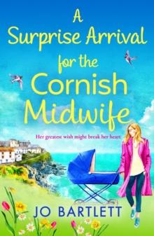 A Surprise  Arrival For The Cornish Midwife : A heartwarming instalment in the Cornish Midwives series