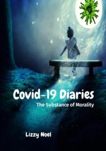 Covid-19 Diaries : The Substance of Morality