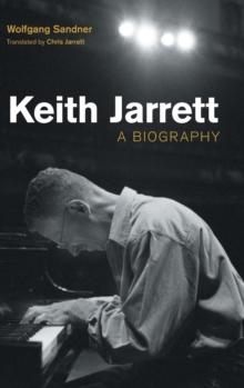 Keith Jarrett : A Biography